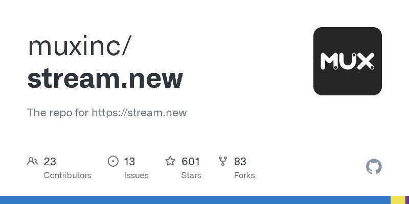 GitHub - muxinc/stream.new: The repo for https://stream.new