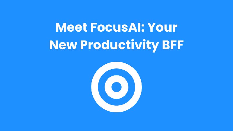 FocusAI - Your AI Productivity Coach