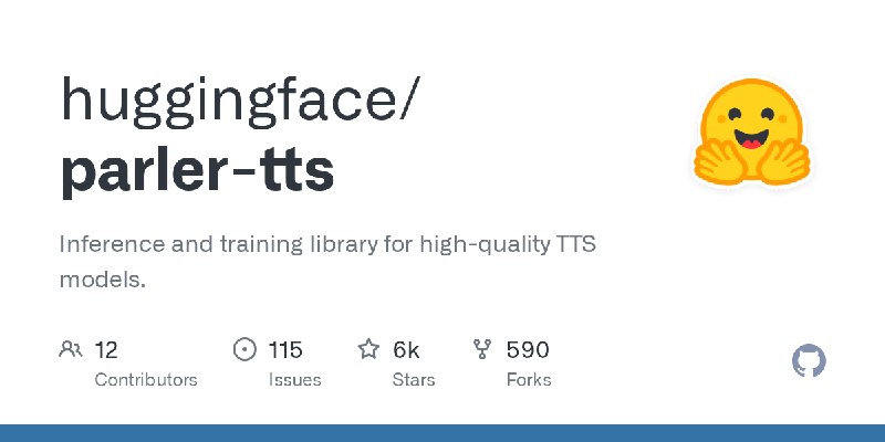 GitHub - huggingface/parler-tts: Inference and training library for high-quality TTS models.
