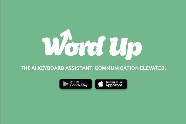 Word Up: The AI Keyboard Assistant. Communication Elevated.