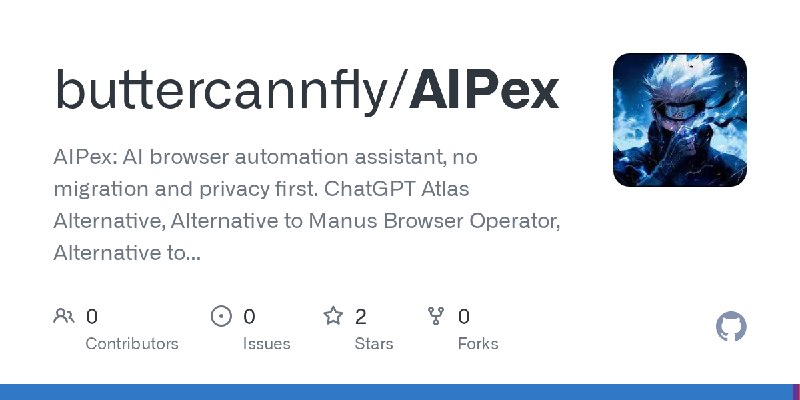 GitHub - buttercannfly/AIPex: AIPex: AI browser automation assistant, no migration and privacy first. ChatGPT Atlas Alternative…