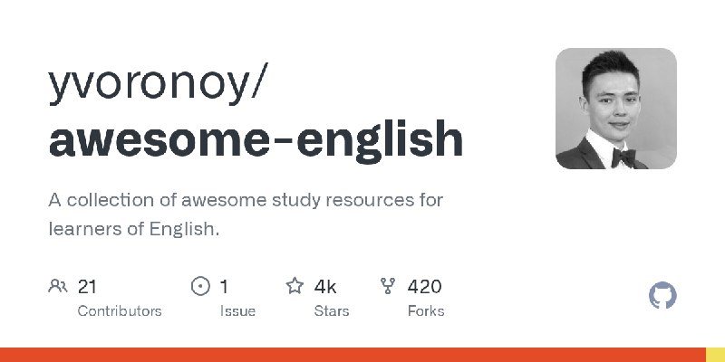GitHub - yvoronoy/awesome-english: A collection of awesome study resources for learners of English.